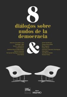 Descargar ebook de Android gratis 8 DIALOGOS SOBRE NUDOS DE LA DEMOCRACIA 9788419884442 in Spanish de 