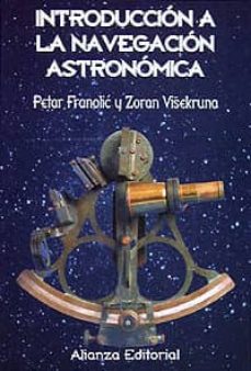 Descargar INTRODUCCION A LA NAVEGACION ASTRONOMICA gratis pdf - leer online