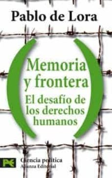 Descargar MEMORIA Y FRONTERA: EL DESAFIO DE LOS DERECHOS HUMANOS gratis pdf - leer online