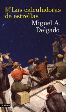 Descargar gratis libros de kindle amazon prime LAS CALCULADORAS DE ESTRELLAS de MIGUEL ANGEL DELGADO