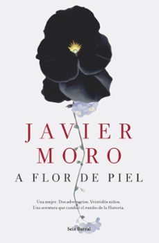 Libros gratis descargables A FLOR DE PIEL de JAVIER MORO en español 9788432224942 FB2 PDF DJVU