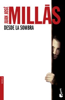 Google ebooks descarga gratuita para kindle DESDE LA SOMBRA in Spanish RTF PDF de JUAN JOSE MILLAS 9788432232442