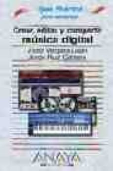 Descargar CREAR, EDITAR Y COMPARTIR MUSICA DIGITAL gratis pdf - leer online