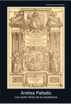 Descargar LOS CUATRO LIBROS DE LA ARQUITECTURA gratis pdf - leer online
