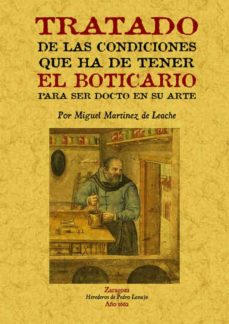 Gratis libros electrónicos descargar formato pdf gratis TRATADO DE LAS CONDICIONES QUE HA DE TENER EL BOTICARIO PARA SER DOCTO EN SU ARTE (Literatura española) de MIGUEL MARTINEZ DE LEACHE iBook DJVU 9788490014042