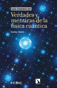Portada de VERDADES Y MENTIRAS DE LA FISICA CUANTICA (EBOOK)