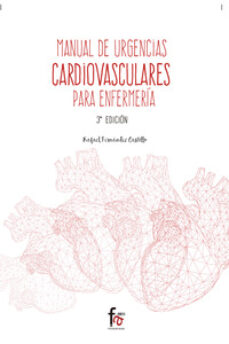 Gratis ebook ita descarga gratuita MANUAL DE URGENCIAS CARDIOVASCULARES PARA ENFERMERIA (3ª ED.) in Spanish MOBI PDF 9788491249542 de RAFAEL FERNANDEZ CASTILLO