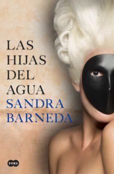 Ipod descargar libro de audio LAS HIJAS DEL AGUA de SANDRA BARNEDA ePub PDB FB2 (Literatura española) 9788491292142
