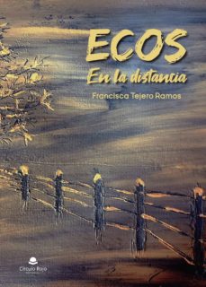 Descargando google books como pdf ECOS EN LA DISTANCIA 9788491940142 de FRANCISCA  TEJERO  RAMOS ePub (Spanish Edition)