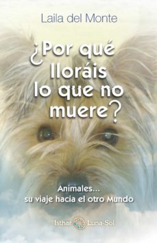 Descargar ¿POR QUE LLORAIS LO QUE NO MUERE? gratis pdf - leer online