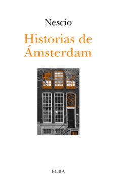 La mejor fuente para descargar libros electrnicos gratis HISTORIAS DE AMSTERDAM FB2 9788494366642
