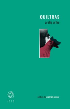 Mensaje de texto descargar libro QUILTRAS de ARELIS URIBE, GABRIELA WIENER PDB CHM DJVU 9788494909542