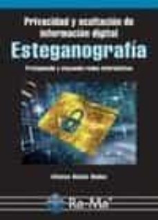 Descargar torrents de libros electronicos ESTEGANOGRAFIA: PRIVACIDAD Y OCULTACION DE LA INFORMACION DIGITAL 9788499646442  de ALFONSO MUÑOZ MUÑOZ in Spanish