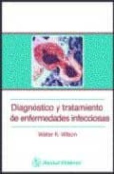 Ebook ipad descargar gratis DIAGNOSTICO Y TRATAMIENTO DE ENFERMEDADES INFECCIOSAS CHM 9789684269842 (Spanish Edition) de WALTER R. WILSON
