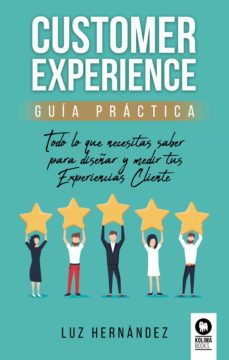 Portada de CUSTOMER EXPERIENCE. GUIA PRACTICA (EBOOK)