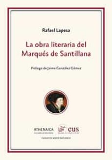 Portada de LA OBRA LITERARIA DEL MARQUES DE SANTILLANA