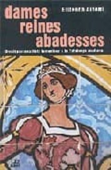 Portada de DAMES REINES ABADESSES: DIVUIT PERSONALITATS FEMENINES A LA CATAL UNYA MEDIEVAL