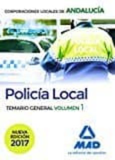 Portada de POLICIA LOCAL DE ANDALUCIA: TEMARIO GENERAL (VOL. 1)