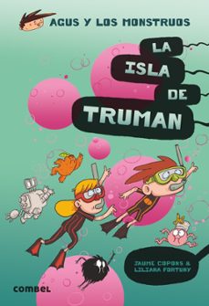 Portada de AGUS Y LOS MONSTRUOS 17 :LA ISLA DE TRUMAN