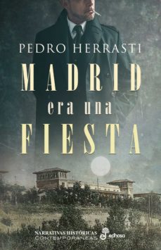 Portada de MADRID ERA UNA FIESTA (EBOOK)