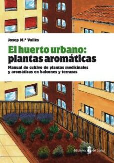 Portada de EL HUERTO URBANO: PLANTAS AROMATICAS