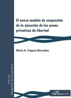 Portada de NUEVO MODELO DE SUSPENSION DE LA EJECUCION DE LAS PENAS PRIVATIVA S DE LIBERTIDAD