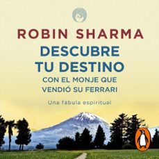 Portada de DESCUBRE TU DESTINO CON EL MONJE QUE VENDIO SU FERRARI (AUDIOLIBRO)