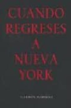 Portada de CUANDO REGRESES A NUEVA YORK