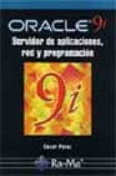 Portada de ORACLE 9I: SERVIDOR DE APLICACIONES, RED Y PROGRAMACION