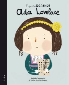 Portada de PEQUEÑA Y GRANDE ADA LOVELACE