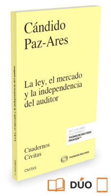 Portada de LA LEY, EL MERCADO Y LA INDEPENDENCIA DEL AUDITOR