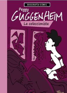 Portada de PEGGY GUGGENHEIM. LA COLECCIONISTA