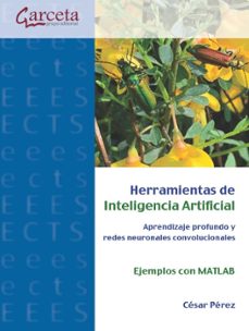 Portada de HERRAMIENTAS DE INTELIGENCIA ARTIFICIAL. APRENDIZAJE PROFUNDO Y REDES NEURONALES CONVOLUCIONALES
