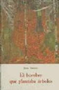 Portada de EL HOMBRE QUE PLANTABA ARBOLES