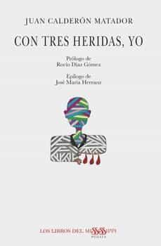 Portada de CON TRES HERIDAS,YO