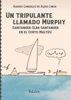 Portada de (I.B.D.) UN TRIPULANTE LLAMADO MURPHY (SANTANDER-ELBA-SANTANDER EN EL CORTO MALTES)