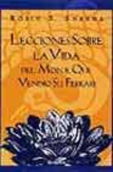 Portada de LECCIONES SOBRE LA VIDA DEL MONJE QUE VENDIO SU FERRARI