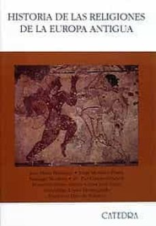 Portada de HISTORIA DE LAS RELIGIONES DE LA EUROPA ANTIGUA