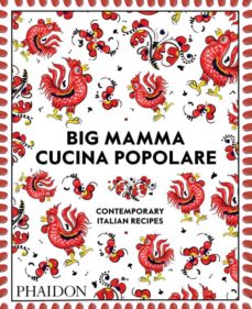 Inglés gratis descargar ebook pdf BIG MAMMA S CUCINA POPOLARE, CONTEMPORARY ITALIAN RECIPES