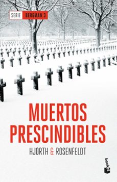Descarga gratuita de libros de la serie. MUERTOS PRESCINDIBLES (SERIE BERGMAN 3) de MICHAEL HJORTH, HANS ROSENFELDT 9788408180852 FB2 (Spanish Edition)