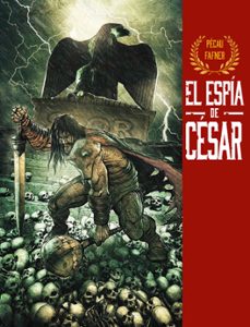 Bestseller ebooks descargar gratis EL ESPIA DE CESAR