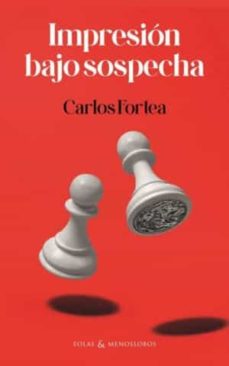 Descargar libros electrónicos gratis rapidshare IMPRESION BAJO SOSPECHA de CARLOS FORTEA ePub iBook DJVU 9788412519952