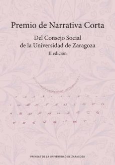 Portada de II PREMIO DE NARRATIVA CORTA DEL CONSEJO SOCIAL DE LA UNIVERSIDAD DE ZARAGOZA