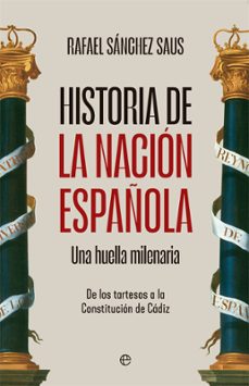 Descargar la guía telefónica gratuita HISTORIA DE LA NACIÓN ESPAÑOLA (Literatura española) de Rafael Sánchez Saus 