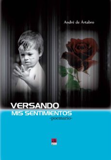 Amazon kindle libros descargables VERSANDO MIS SENTIMIENTOS (Literatura española) de ANDRE DE ARTABRO
