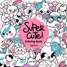 Libros para descargar SUPER CUTE! COLORING BOOK PDF MOBI ePub de  (Spanish Edition)
