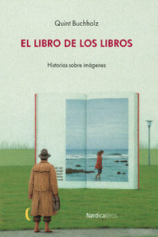 Descargas gratuitas de libros electrónicos en computadoras EL LIBRO DE LOS LIBROS en español PDF ePub FB2 de QUINT BUCHHOLZ 9788416830152