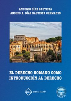 Descarga gratuita de ebooks italianos EL DERECHO ROMANO COMO INTRODUCCIÓN AL DERECHO de ANTONIO DIAZ BAUTISTA (Spanish Edition)