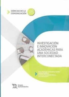 Audiolibros gratis para descargar ipods INVESTIGACION E INNOVACION ACADEMICAS PARA UNA SOCIEDAD INTERCONECTADA (Spanish Edition) ePub FB2 PDB