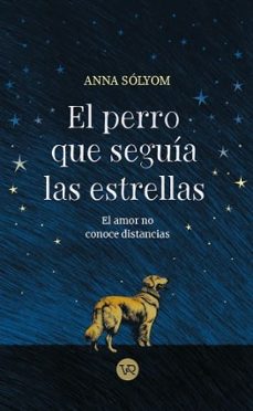 EL PERRO QUE SEGUIA LAS ESTRELLAS